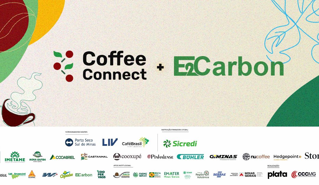 Coffee Connect 2024: parceria inédita com a E2Carbon promove evento 100% sustentável